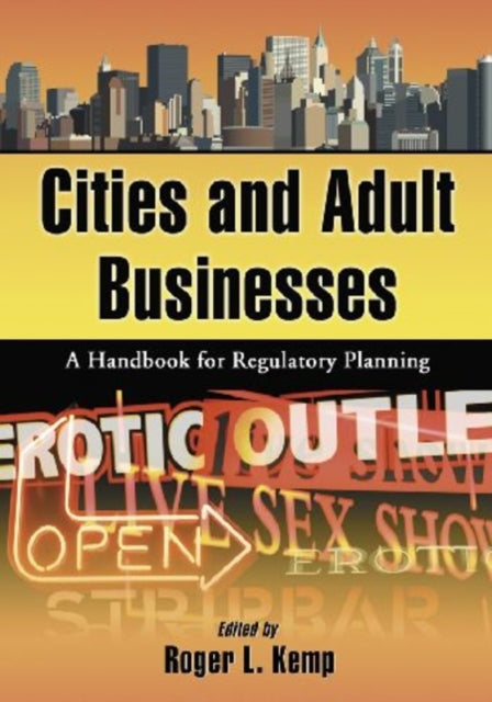 Book cover of: Cities and Adult Businesses. By: Roger L. Kemp