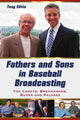 Book cover of: Fathers and Sons in Baseball Broadcasting. By: Tony Silvia