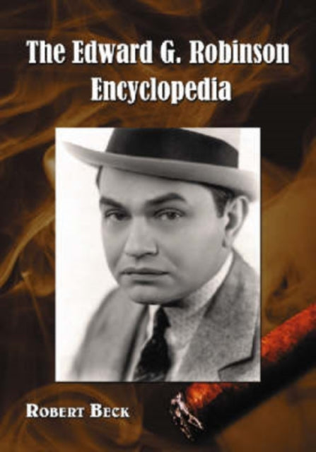 Book cover of: Edward G. Robinson Encyclopedia. By: Beck, Robert