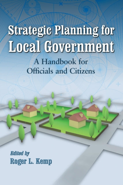 Book cover of: Strategic Planning for Local Government. By: Roger L. Kemp