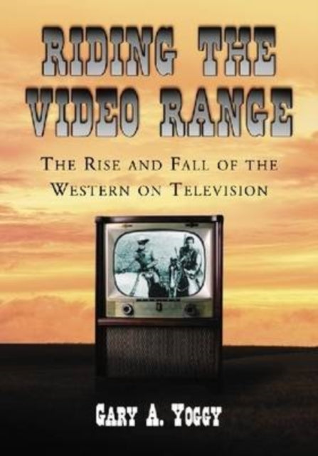 Book cover of: Riding the Video Range. By: Gary A. Yoggy