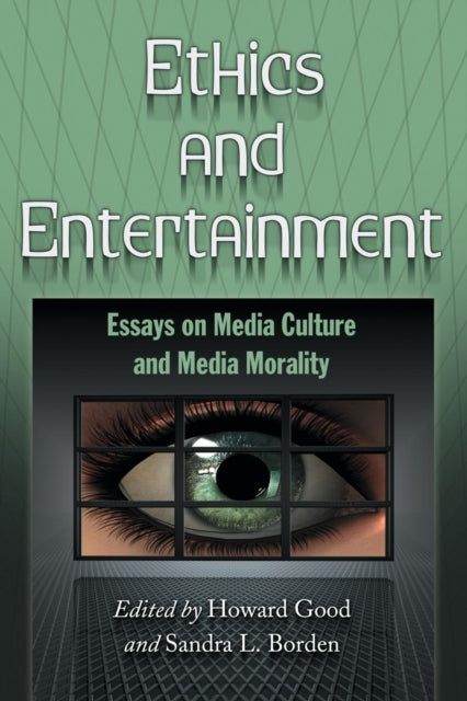 Book cover of: Ethics and Entertainment. By: Howard Good