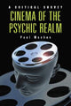 Book cover of: Cinema of the Psychic Realm. By: Paul Meehan