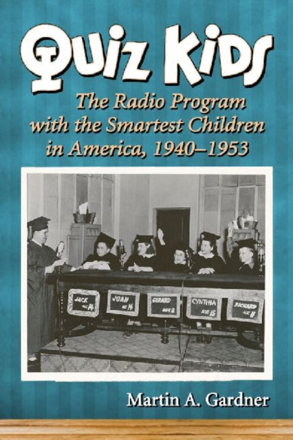 Book cover of: Quiz Kids. By: Martin A. Gardner