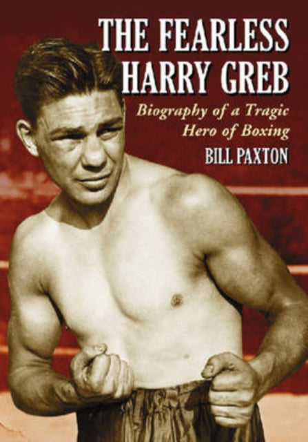 Book cover of: Fearless Harry Greb. By: Bill Paxton