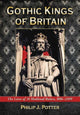 Book cover of: Gothic Kings of Britain. By: Philip J. Potter