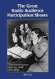 Book cover of: Great Radio Audience Participation Shows. By: Jim Cox
