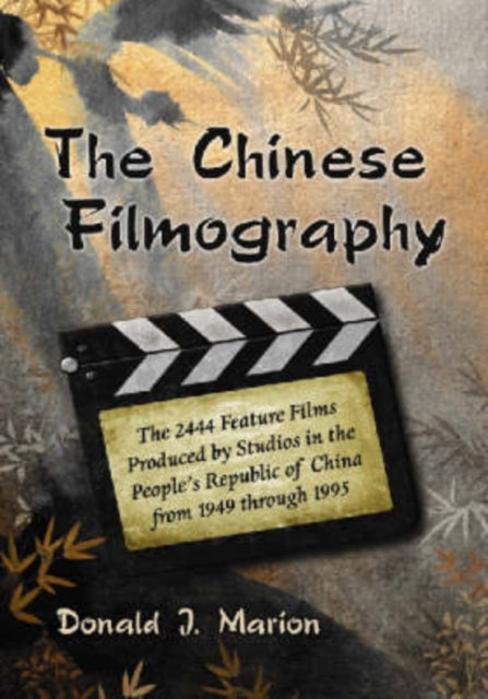 Book cover of: Chinese Filmography. By: Donald J. Marion