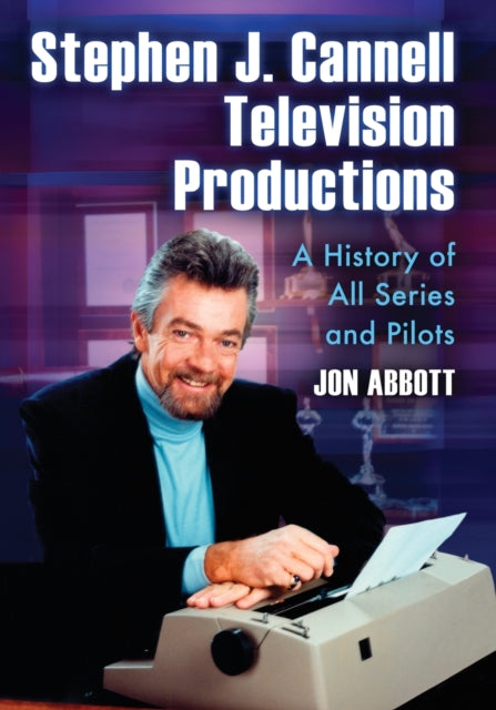 Book cover of: Stephen J. Cannell Television Productions. By: Jon Abbott