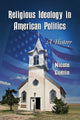 Book cover of: Religious Ideology in American Politics. By: Nicole Guétin