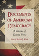 Book cover of: Documents of American Democracy. By: Roger L. Kemp