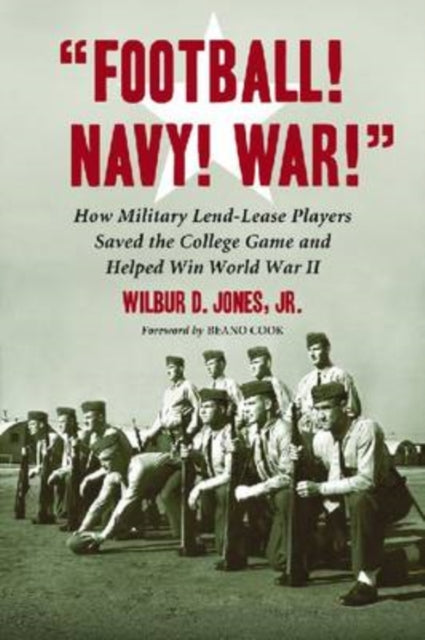 Book cover of: "Football! Navy! War!". By: Wilbur D. Jones