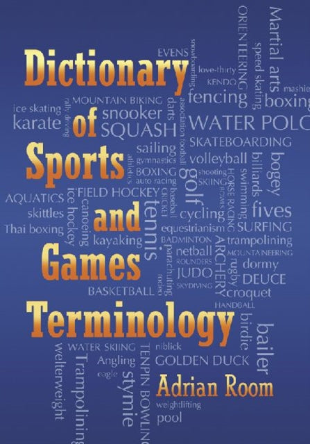 Book cover of: Dictionary of Sports and Games Terminology. By: Adrian Room