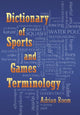 Book cover of: Dictionary of Sports and Games Terminology. By: Adrian Room