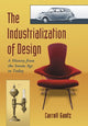 Book cover of: Industrialization of Design. By: Carroll Gantz