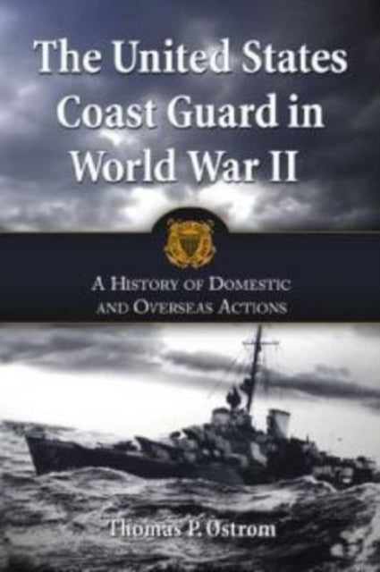 Book cover of: United States Coast Guard in World War II. By: Thomas P. Ostrom