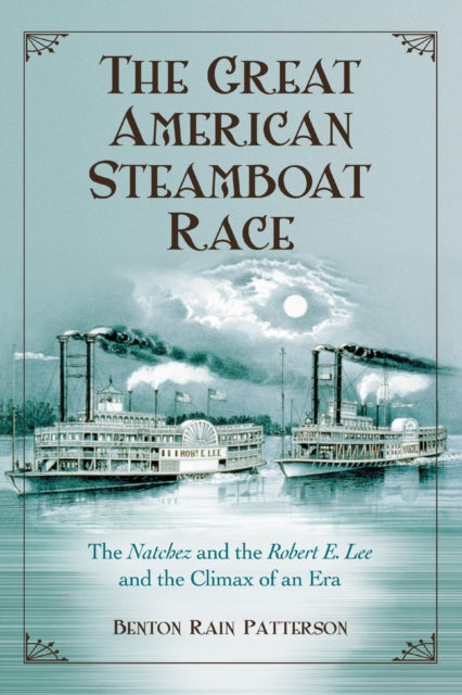 Book cover of: Great American Steamboat Race. By: Benton Rain Patterson