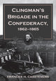 Book cover of: Clingman's Brigade in the Confederacy, 1862-1865. By: Frances H. Casstevens