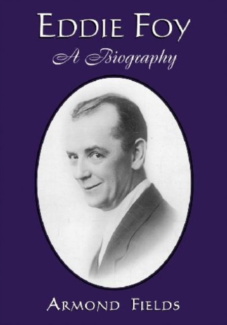 Book cover of: Eddie Foy. By: Armond Fields