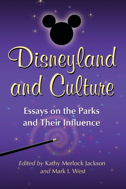 Book cover of: Disneyland and Culture. By: Kathy Merlock Jackson