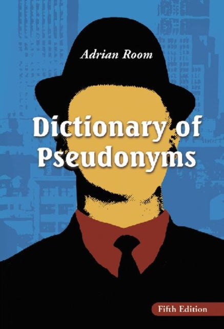 Book cover of: Dictionary of Pseudonyms. By: Adrian Room