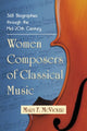 Book cover of: Women Composers of Classical Music. By: Mary Frech McVicker