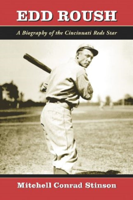 Book cover of: Edd Roush. By: Mitchell Conrad Stinson