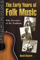 Book cover of: Early Years of Folk Music. By: David Dicaire