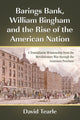 Book cover of: Barings Bank, William Bingham and the Rise of the American Nation. By: David Tearle