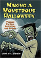 Book cover of: Making a Monstrous Halloween. By: Chris Kullstroem
