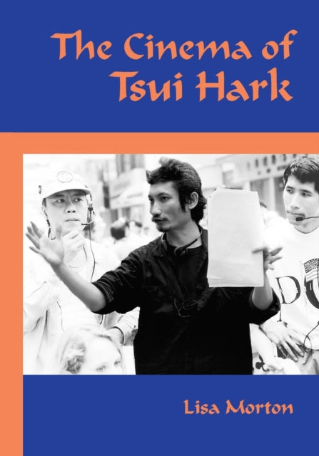 Book cover of: Cinema of Tsui Hark. By: Lisa Morton