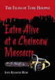 Book cover of: Eaten Alive at a Chainsaw Massacre. By: John Kenneth Muir