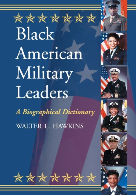 Book cover of: Black American Military Leaders. By: Walter L. Hawkins