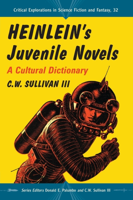 Book cover of: Heinlein's Juvenile Novels. By: Charles Wm Sullivan