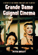 Book cover of: Grande Dame Guignol Cinema. By: Peter Shelley
