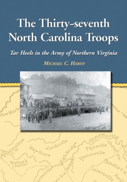 Book cover of: Thirty-seventh North Carolina Troops