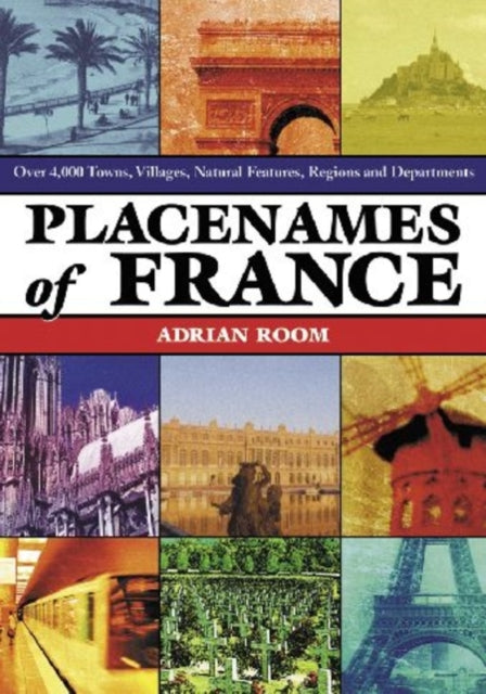 Book cover of: Placenames of France. By: Adrian Room