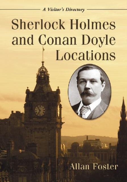 Book cover of: Sherlock Holmes and Conan Doyle Locations. By: Foster, Allan