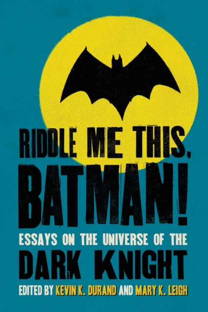 Book cover of: Riddle Me This, Batman!. By: Kevin K. J. Durand