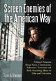 Book cover of: Screen Enemies of the American Way. By: Fraser A. Sherman