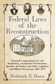 Book cover of: Federal Laws of the Reconstruction. By: Frederick E. Hosen