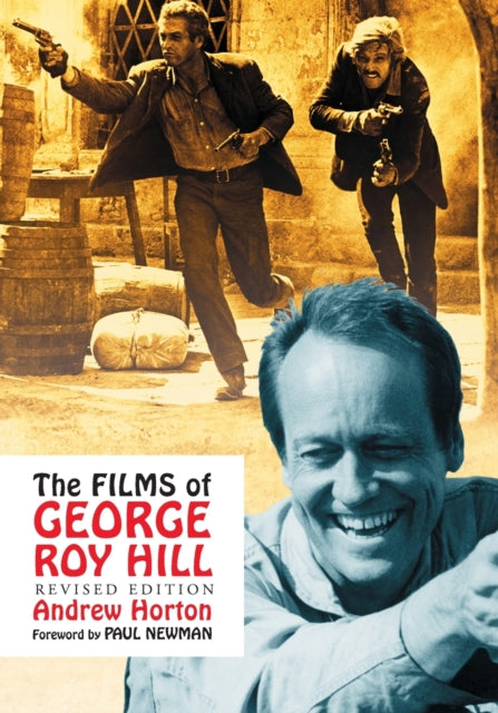 Book cover of: Films of George Roy Hill, rev. ed.. By: Andrew Horton