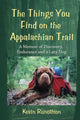 Book cover of: Things You Find on the Appalachian Trail. By: Kevin Runolfson