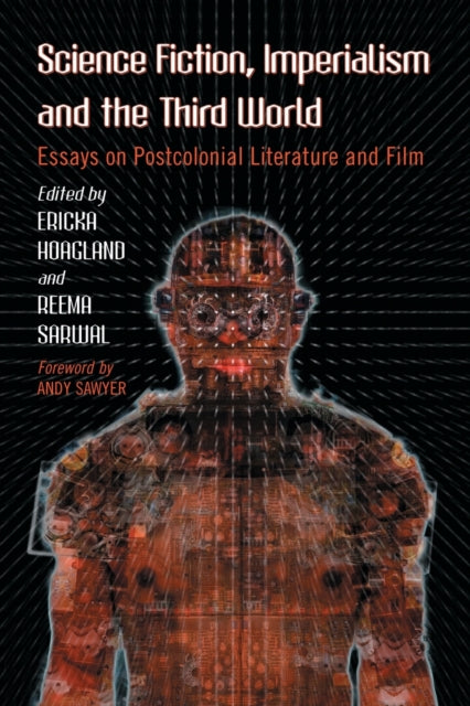 Book cover of: Science Fiction, Imperialism and the Third World. By: Ericka Hoagland