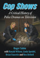 Book cover of: Cop Shows. By: Roger Sabin