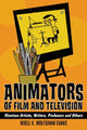 Book cover of: Animators of Film and Television. By: Noell K. Wolfgram Evans