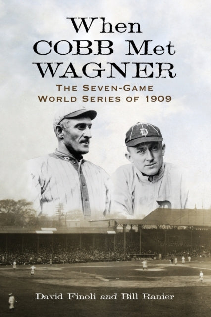 Book cover of: When Cobb Met Wagner. By: David Finoli