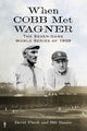 Book cover of: When Cobb Met Wagner. By: David Finoli