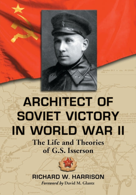 Book cover of: Architect of Soviet Victory in World War II. By: Richard W. Harrison