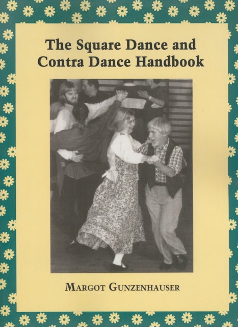 Book cover of: Square Dance and Contra Dance Handbook. By: Margot Gunzenhauser